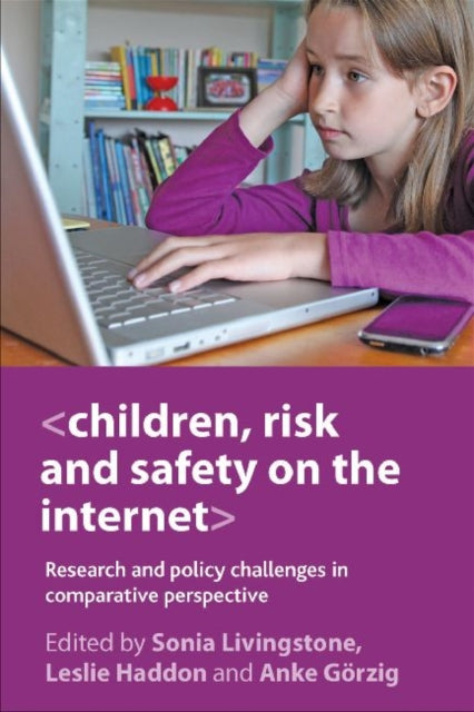 Children, Risk and Safety on the Internet: