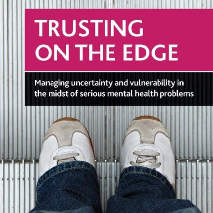 Trusting on the Edge: Managing Uncertainty and
