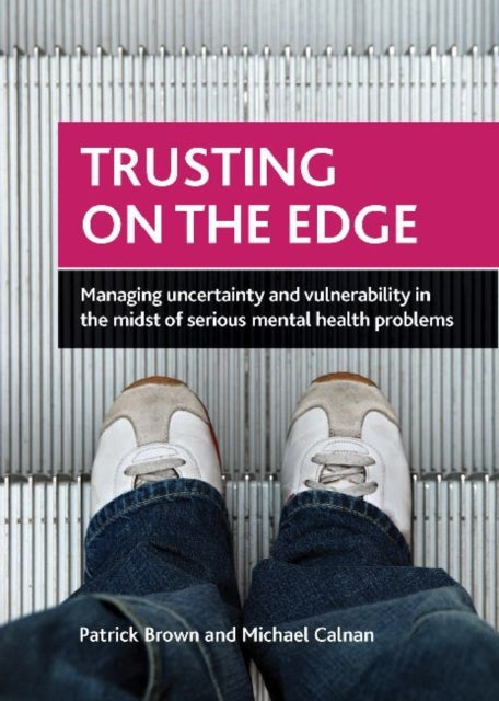 Trusting on the Edge: Managing Uncertainty and