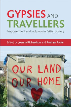 Gypsies and Travellers: Empowerment and Inclusion in British Society