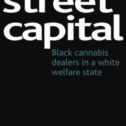 Street capital: Black cannabis dealers in a white