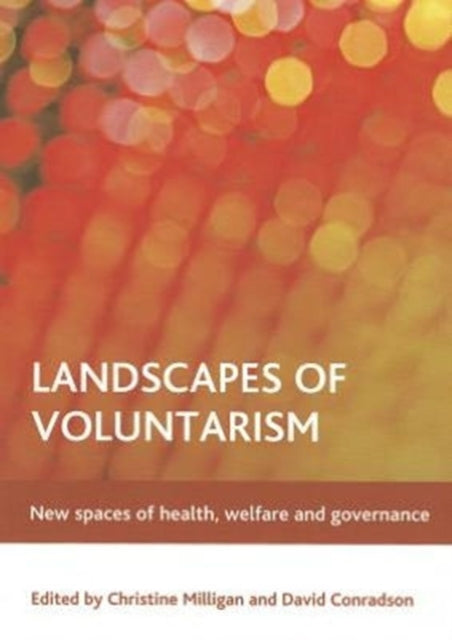 Landscapes of voluntarism: New spaces of health,