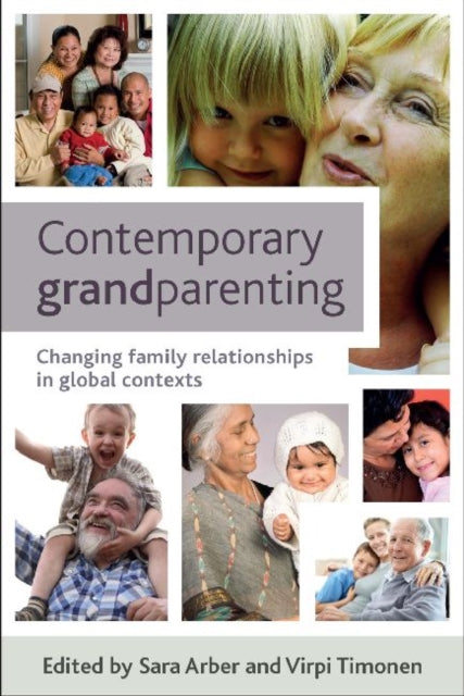 Contemporary Grandparenting: Changing Family