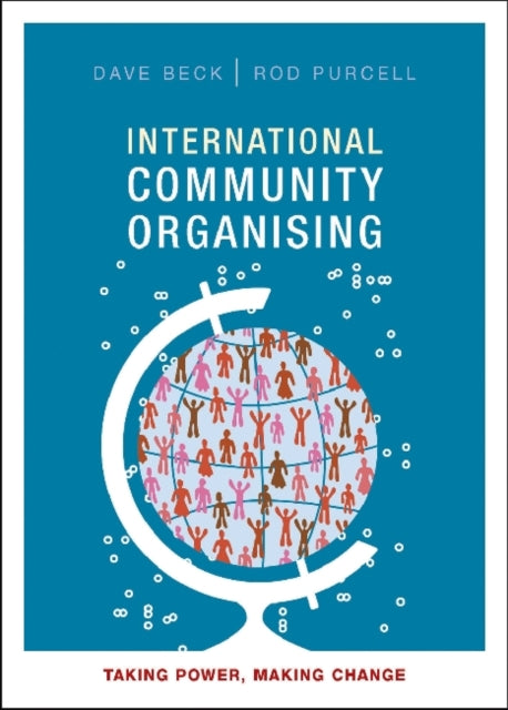 International Community Organising: Taking Power, Making Change