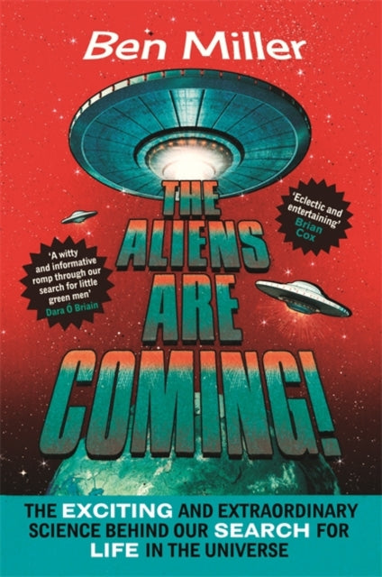 The Aliens Are Coming The Exciting and