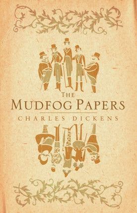 The Mudfog Papers: Annotated Edition