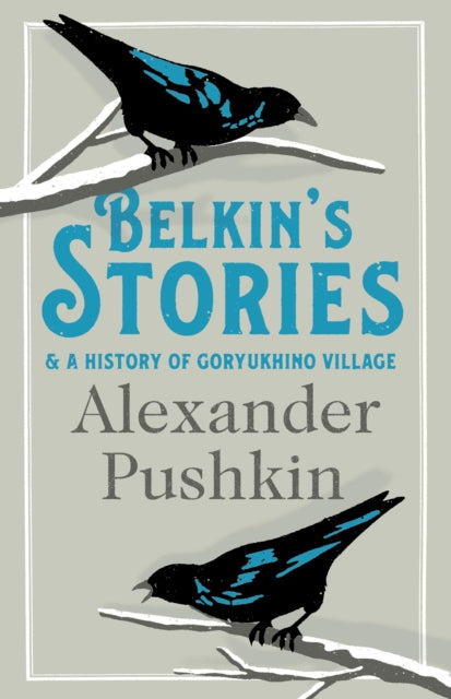 Belkin's Stories and A History of Goryukhino Village