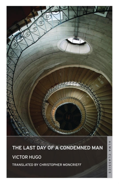 The Last Day of a Condemned Man New Translation Alma Classics