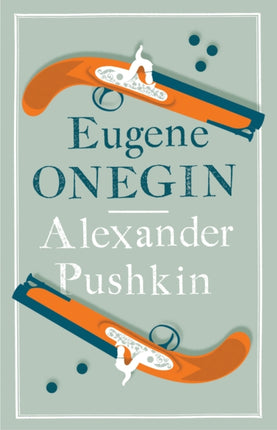 Eugene Onegin: Newly Translated and Annotated - Dual-Language Edition (Alma Classics Evergreens)