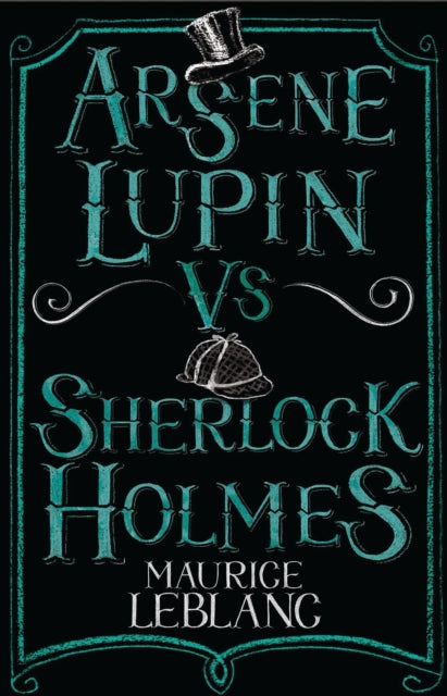 Arsène Lupin vs Sherlock Holmes: New Translation with illustrations by Thomas Müller