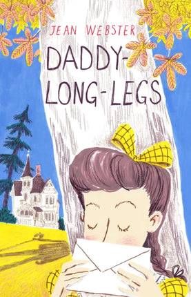 Daddy-Long-Legs: Presented with the original Illustrations