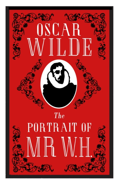 The Portrait of Mr W.H.: Annotated Edition