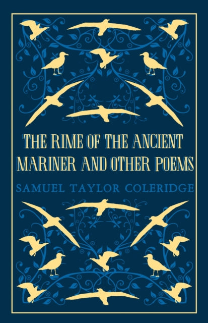 The Rime of the Ancient Mariner and Other Poems: Annotated Edition – This collection brings together poetry written throughout Coleridge’s life (Great Poets Series)