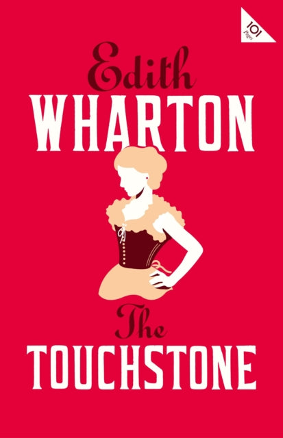 The Touchstone: Annotated Edition (Alma Classics 101 Pages)