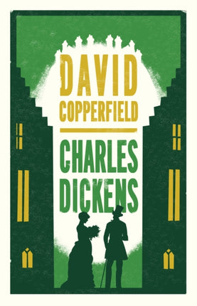 David Copperfield: Annotated Edition (Alma Classics Evergreens)