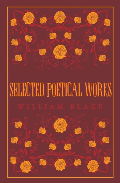 Selected Poetical Works: Blake