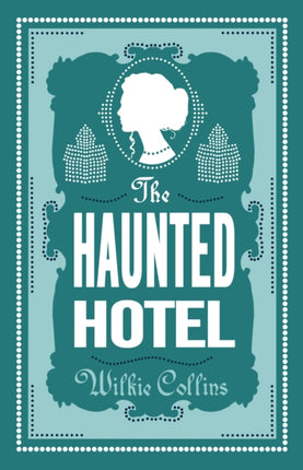 The Haunted Hotel: Annotated Edition