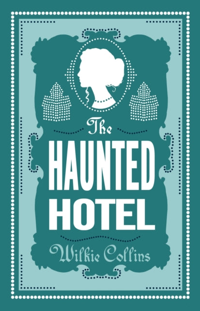 The Haunted Hotel: Annotated Edition