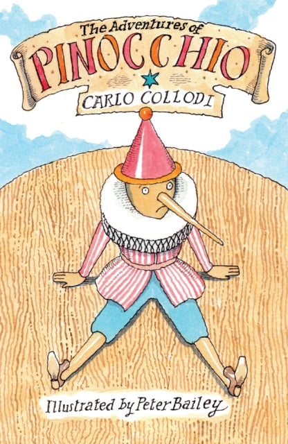 The Adventures of Pinocchio: New Translation with illustration by Peter Bailey