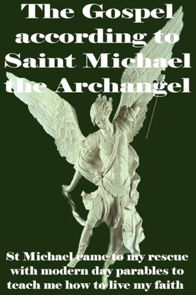 The Gospel According to Saint Michael the Archangel