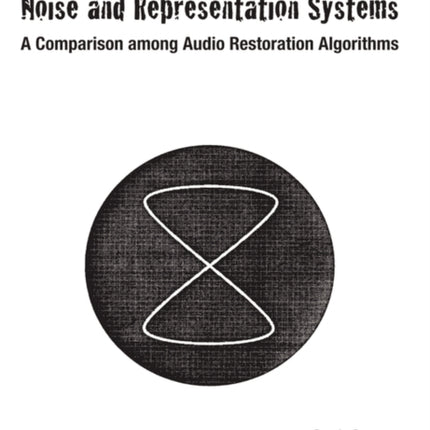 Noise and Representation Systems: A Comparison