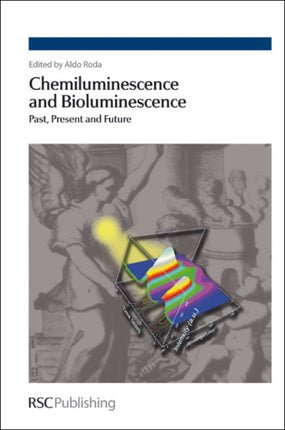 Chemiluminescence and Bioluminescence: Past, Present and Future