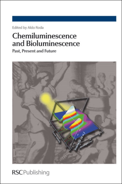 Chemiluminescence and Bioluminescence: Past, Present and Future