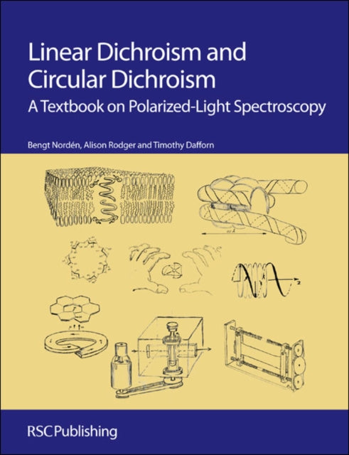 Linear Dichroism and Circular Dichroism: A Textbook on Polarized-Light Spectroscopy