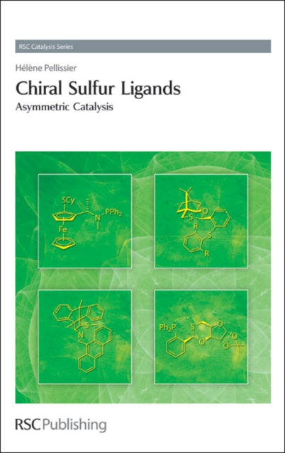 Chiral Sulfur Ligands: Asymmetric Catalysis