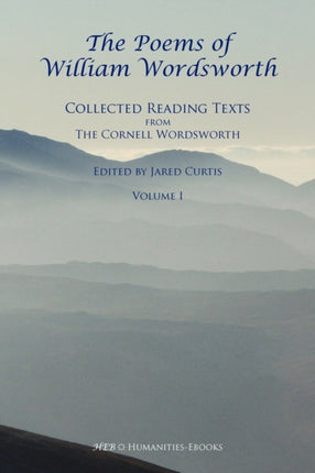 The Poems of William Wordsworth: Collected Reading Texts from the Cornell Wordsworth: Vol. 1