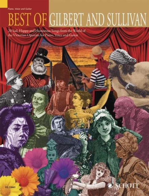 Best of Gilbert and Sullivan 20 Sad Happy and Humourous Songs from the World of the Victorian Operetta Schott Anthology Series