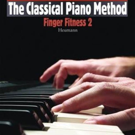 The Classical Piano Method Finger Fitness 2: Finger Fitness 2