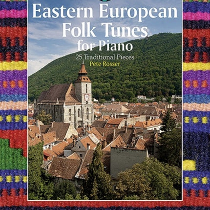 Eastern European Folk Tunes for Piano 25 Traditional Pieces Schott World Music