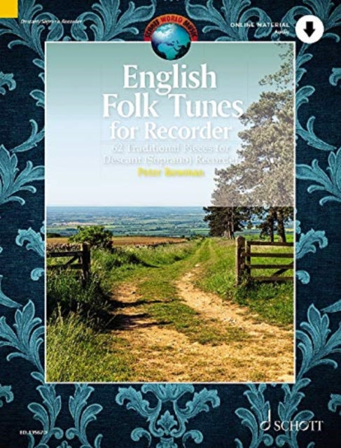 English Folk Tunes for Recorder: 62 Traditional Pieces for Descant (Soprano) Recorder