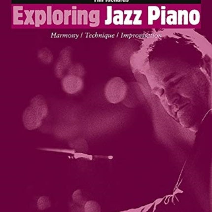 Exploring Jazz Piano Vol. 1: Harmony / Technique / Improvisation