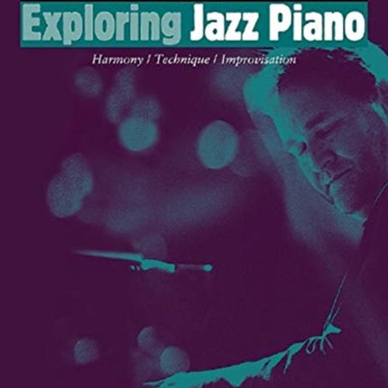 Exploring Jazz Piano Vol. 2: Harmony / Technique / Improvisation: 2