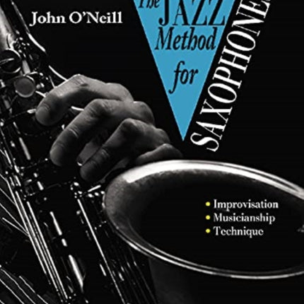 The Jazz Method for Saxophone: Technique - Style - Improvisation