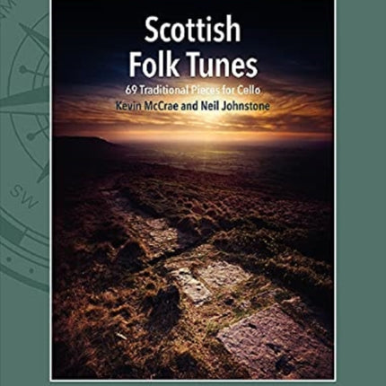 Scottish Folk Tunes: 69 Traditional Pieces for Cello