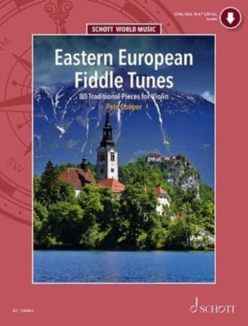 Eastern European Fiddle Tunes 80 Traditional Pieces for Violin Book with Online Material 80 Tunes for Folk Violin from Poland Ukraine Klezmer Tradition Hungary Romania and the Balkans