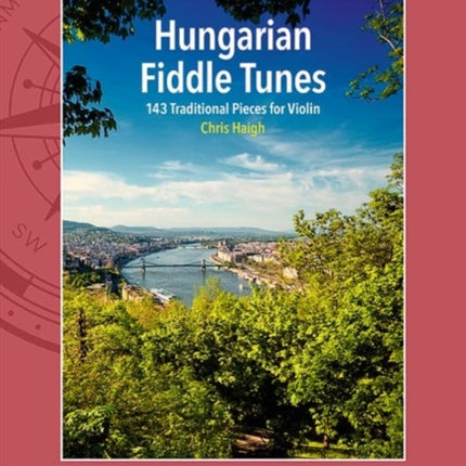 Hungarian Fiddle Tunes: 143 Traditional Pieces for Violin