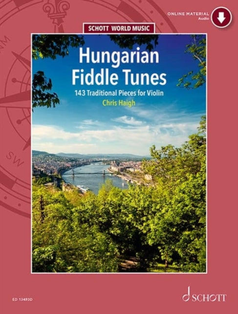 Hungarian Fiddle Tunes: 143 Traditional Pieces for Violin