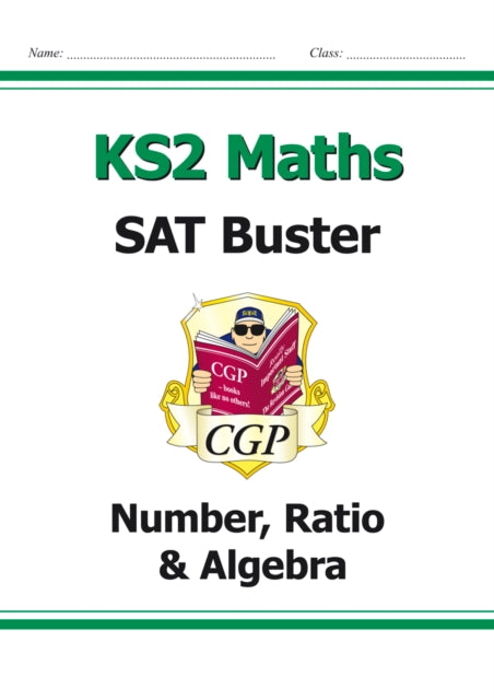 KS2 Maths SAT Buster: Number, Ratio & Algebra -