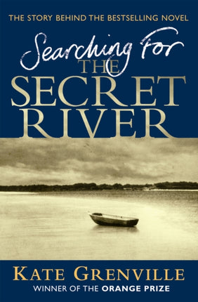 Searching For The Secret River: The Story Behind
