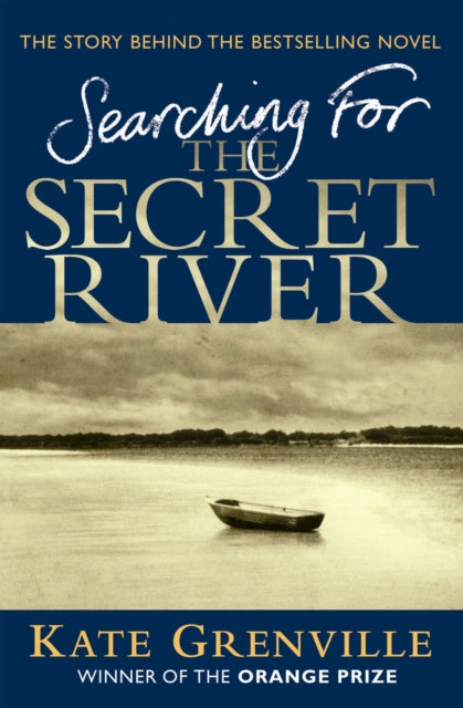 Searching For The Secret River: The Story Behind the Bestselling Novel