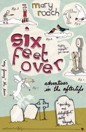 Six Feet Over: Adventures in the Afterlife