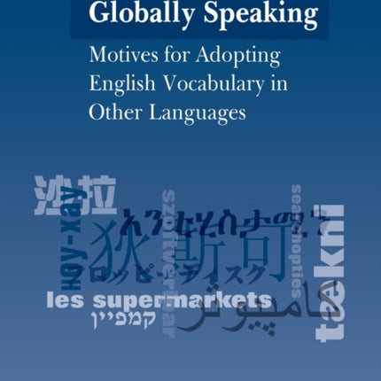 Globally Speaking: Motives for Adopting English Vocabulary in Other Languages