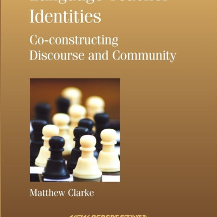 Language Teacher Identities: Co-constructing