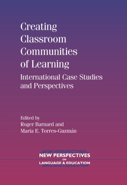 Creating Classroom Communities of Learning: International Case Studies and Perspectives