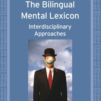 The Bilingual Mental Lexicon: Interdisciplinary
