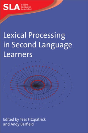 Lexical Processing in Second Language Learners: